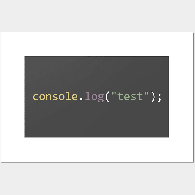 console.log("test") Wall Art by Bruce Brotherton